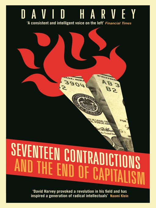 Title details for Seventeen Contradictions and the End of Capitalism by David Harvey - Available